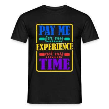 Payez-moi pour mon expérience, pas pour mon temps - T-shirt homme - noir - Devant - AI Model Male 178 light (178cm)