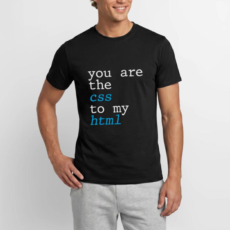 Vous êtes le CSS à mon HTML 4 T-shirt homme