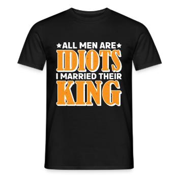 All Men Are Idiots I Married Their King 7 - Männer T-Shirt - Schwarz - Vorne - AI Model Male 178 light (178cm)