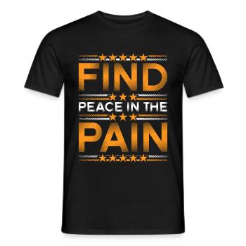 Find Peace In The Pain 17 - Männer T-Shirt - Schwarz - Vorne - AI Model Male 178 light (178cm)