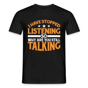 So Why Are You Still Talking 7 - Men's T-Shirt - black - Front - AI Model Male 178 light (178cm)