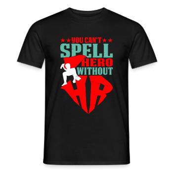 You Can't Spell Hero Without Hr 5 - Männer T-Shirt - Schwarz - Vorne - AI Model Male 178 light (178cm)