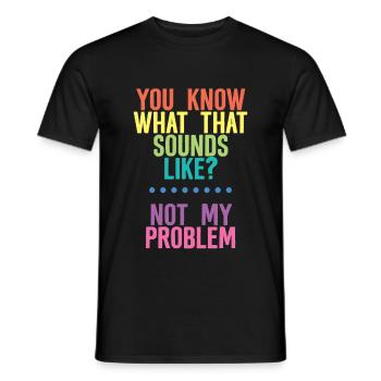 Vous savez à quoi ça ressemble, pas mon problème 4 - T-shirt homme - noir - Devant - AI Model Male 178 light (178cm)