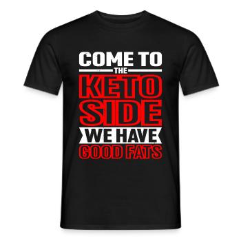 Come To The Keto Side, We Have Good Fats - Men's T-Shirt - black - Front - AI Model Male 178 light (178cm)