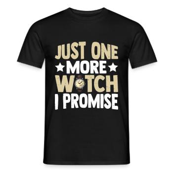 Just One More Watch I Promise 3 - Männer T-Shirt - Schwarz - Vorne - AI Model Male 178 light (178cm)