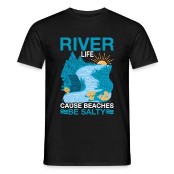 River Life Cause Beaches Be Salty 3 - Men's T-Shirt - black - Front - AI Model Male 178 light (178cm)
