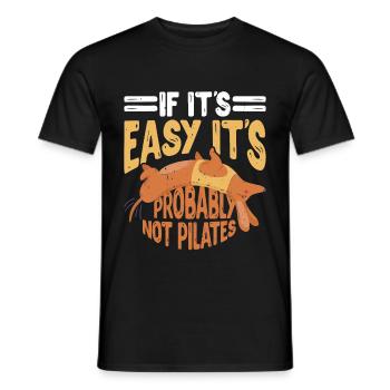 If It's Easy It's Probably Not Pilates - Men's T-Shirt - black - Front - AI Model Male 178 light (178cm)