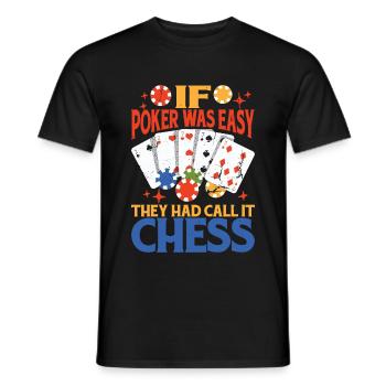 If Poker Was Easy, They Had Call It Chess 2 - Men's T-Shirt - black - Front - AI Model Male 178 light (178cm)