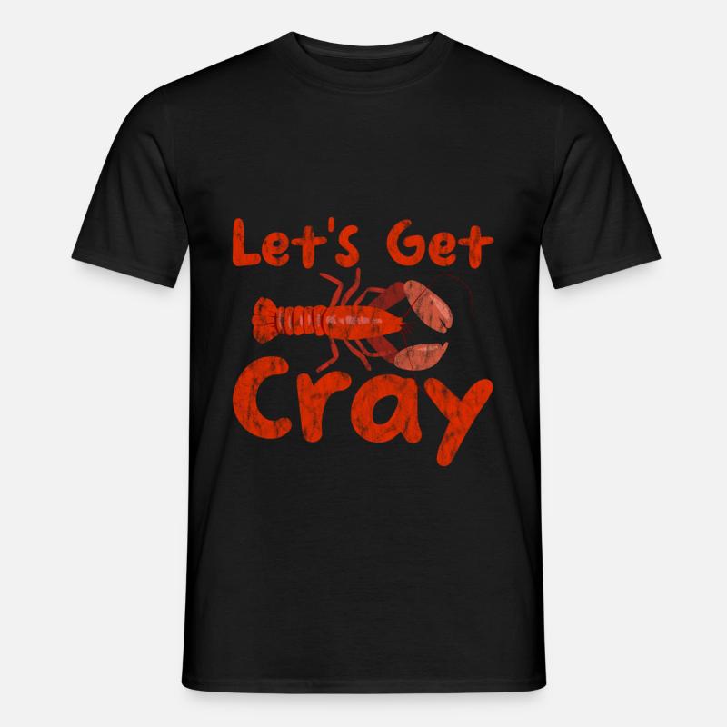 Let's Get Cray 3 - Männer T-Shirt - Schwarz