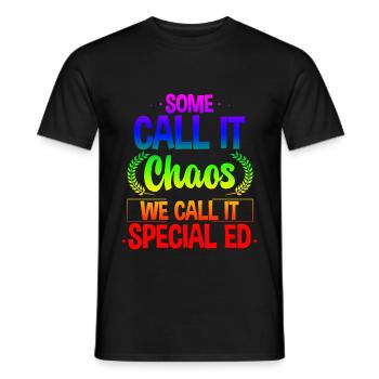 Certains l’appellent le chaos, nous l’appelons Special Ed 4 - T-shirt homme - noir - Devant - AI Model Male 178 light (178cm)