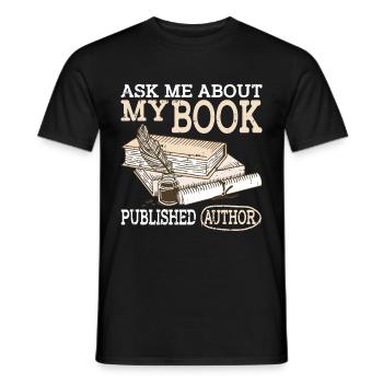 Ask Me About My Book, Published Author 2 - Men's T-Shirt - black - Front - AI Model Male 178 light (178cm)