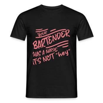 Your Bartender Has A Name, It's Not Hey 2 - Männer T-Shirt - Schwarz - Vorne - AI Model Male 178 light (178cm)