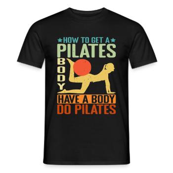 How To Get A Pilates Body, Have A Body Do Pilates2 - Men's T-Shirt - black - Front - AI Model Male 178 light (178cm)