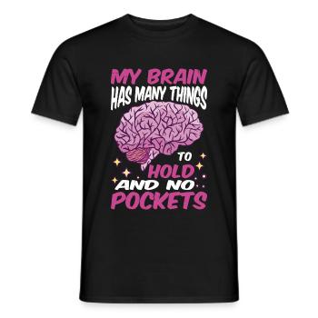 My Brain Has Many Things To Hold And No Pockets - Men's T-Shirt - black - Front - AI Model Male 178 light (178cm)