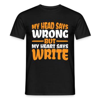 My Head Says Wrong But My Heart Says Write 3 - Men's T-Shirt - black - Front - AI Model Male 178 light (178cm)