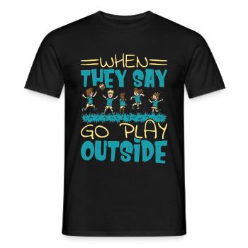 When They Say Go Play Outside 2 - Men's T-Shirt - black - Front - AI Model Male 178 light (178cm)
