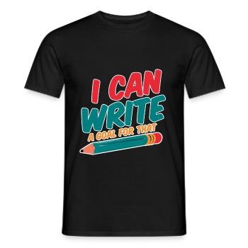 I Can Write A Goal For That 4 - Men's T-Shirt - black - Front - AI Model Male 178 light (178cm)