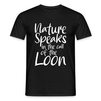 Nature Speaks In The Call Of The Loon - Männer T-Shirt - Schwarz - Vorne - AI Model Male 178 light (178cm)