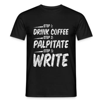 Étape 1 : Buvez du café : Étape 2 : Palpitez : Étape 3 : Écrivez3 - T-shirt homme - noir - Devant - AI Model Male 178 light (178cm)
