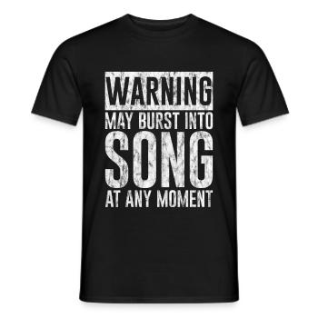 Warning May Burst Into Song At Any Moment 3 - Men's T-Shirt - black - Front - AI Model Male 178 light (178cm)