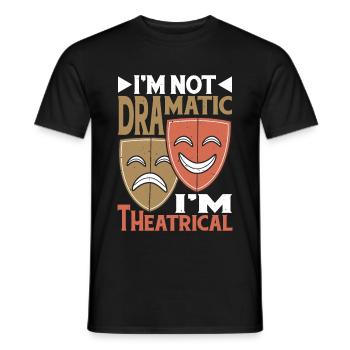 Je ne suis pas dramatique, je suis théâtral 24 - T-shirt homme - noir - Devant - AI Model Male 178 light (178cm)