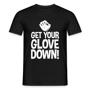 Get Your Glove Down 4 - Männer T-Shirt - Schwarz - Vorne - AI Model Male 178 light (178cm)