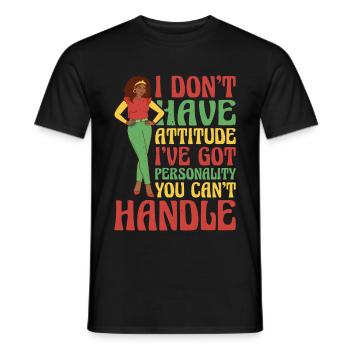I Don't Have Attitude 13 - Männer T-Shirt - Schwarz - Vorne - AI Model Male 178 light (178cm)
