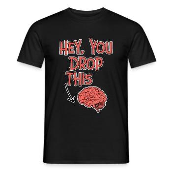 Hey, You Drop This - Men's T-Shirt - black - Front - AI Model Male 178 light (178cm)