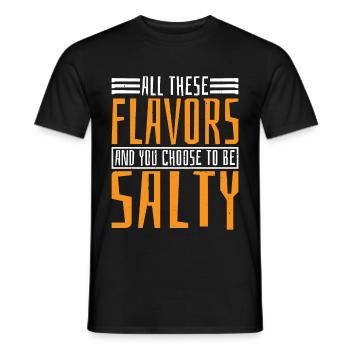 Toutes ces saveurs et vous choisissez d’être salé 10 - T-shirt homme - noir - Devant - AI Model Male 178 light (178cm)