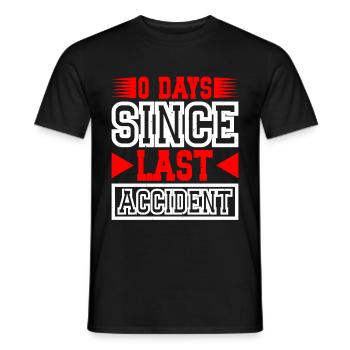 0 Days Since Last Accident 18 - Männer T-Shirt - Schwarz - Vorne - AI Model Male 178 light (178cm)