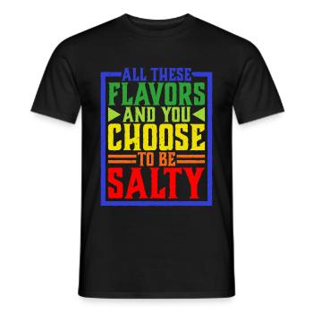Toutes ces saveurs et vous choisissez d’être salé 8 - T-shirt homme - noir - Devant - AI Model Male 178 light (178cm)