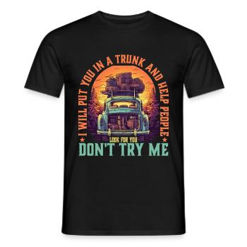 I Will Put You In A Trunk 5 - Männer T-Shirt - Schwarz - Vorne - AI Model Male 178 light (178cm)
