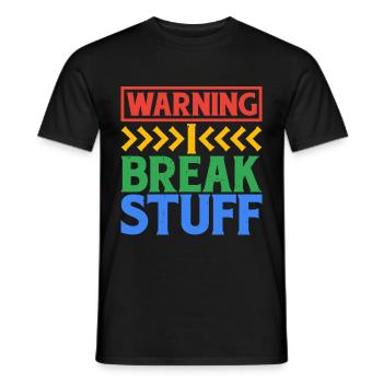 Warning I Break Stuff 6 - Männer T-Shirt - Schwarz - Vorne - AI Model Male 178 light (178cm)