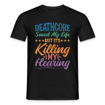 Deathcore Saved Me But It's Killing My Hearing 2 - Männer T-Shirt - Schwarz - Vorne - AI Model Male 178 light (178cm)