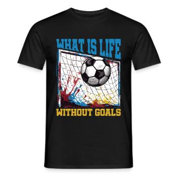 What Is Life Without Goals 14 - Männer T-Shirt - Schwarz - Vorne - AI Model Male 178 light (178cm)