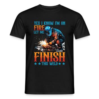 Yes I Know I'm On Fire, Let Me Finish This Weld 5 - Men's T-Shirt - black - Front - AI Model Male 178 light (178cm)