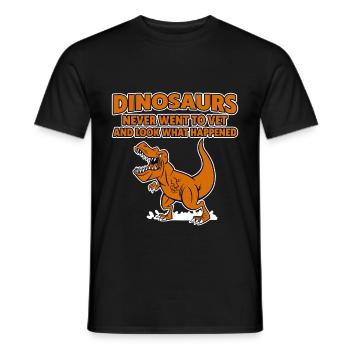 Dinosaurs Never Went To Vet, Look What Happened 4 - Männer T-Shirt - Schwarz - Vorne - AI Model Male 178 light (178cm)