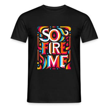 So Fire Me 7 - Männer T-Shirt - Schwarz - Vorne - AI Model Male 178 light (178cm)