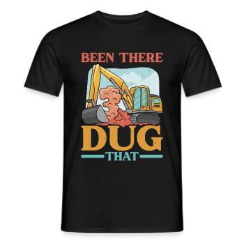 Been There Dug That 10 - Männer T-Shirt - Schwarz - Vorne - AI Model Male 178 light (178cm)
