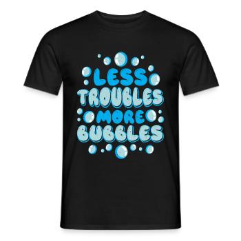 Less Troubles More Bubbles 13 - Men's T-Shirt - black - Front - AI Model Male 178 light (178cm)