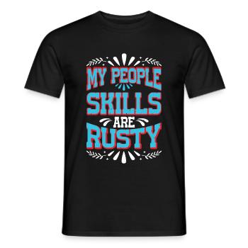 My People Skills Are Rusty 17 - Männer T-Shirt - Schwarz - Vorne - AI Model Male 178 light (178cm)