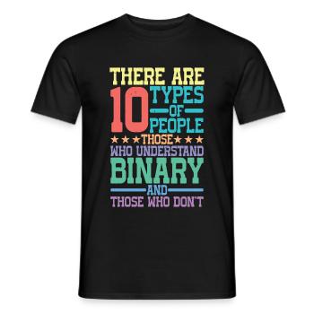 There Are 10 Types Of People, Binary Joke 11 - Männer T-Shirt - Schwarz - Vorne - AI Model Male 178 light (178cm)