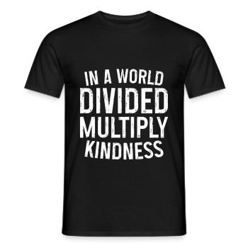 Dans un monde divisé, multipliez la gentillesse 3 - T-shirt homme - noir - Devant - AI Model Male 178 light (178cm)