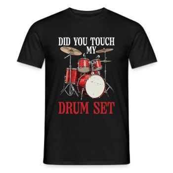 Did You Touch My Drum Set 26 - Men's T-Shirt - black - Front - AI Model Male 178 light (178cm)