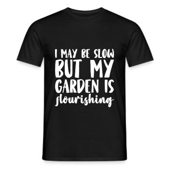 I May Be Slow But My Garden Is Flourishing - Men's T-Shirt - black - Front - AI Model Male 178 light (178cm)