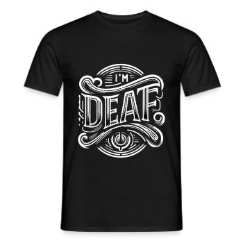 I'm Deaf 41 - Men's T-Shirt - black - Front - AI Model Male 178 light (178cm)