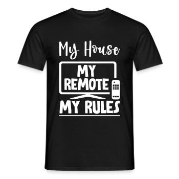 My House My Remote My Rules 2 - Men's T-Shirt - black - Front - AI Model Male 178 light (178cm)