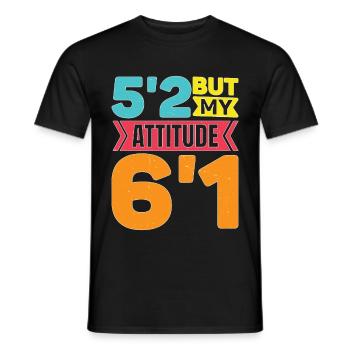 5'2 Mais mon attitude 6'1 5 - T-shirt homme - noir - Devant - AI Model Male 178 light (178cm)