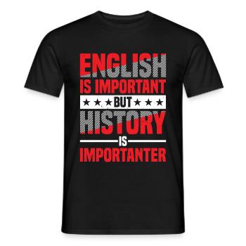 English Is Important But History Is Importanter 9 - Männer T-Shirt - Schwarz - Vorne - AI Model Male 178 light (178cm)
