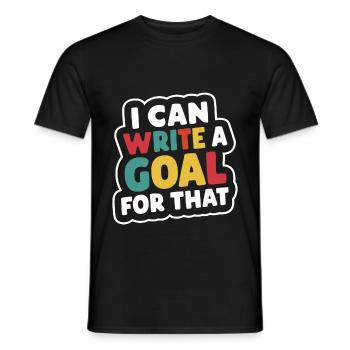 I Can Write A Goal For That 9 - Men's T-Shirt - black - Front - AI Model Male 178 light (178cm)